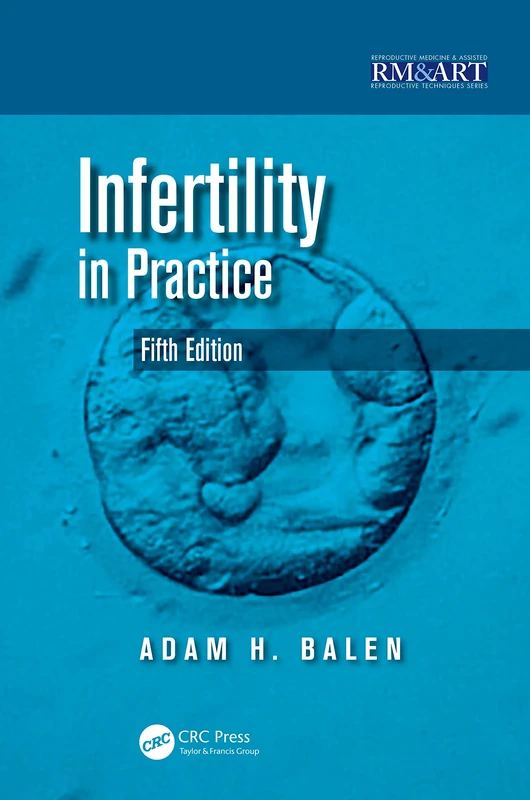 Infertility in Practice (Reproductive Medicine and Assisted Reproductive Techniques Series)