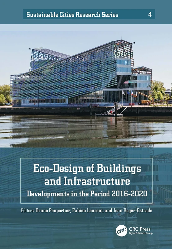 Eco-Design of Buildings and Infrastructure: Developments in the Period 2016–2020: 4 (Sustainable Cities Research Series)