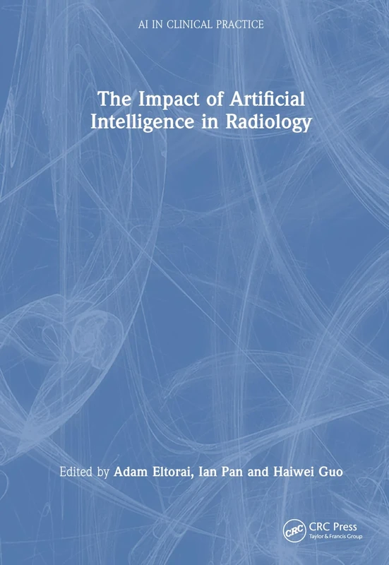 The Impact of Artificial Intelligence in Radiology (AI in Clinical Practice)
