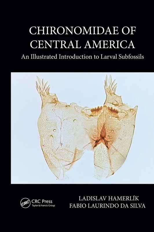 Chironomidae of Central America: An Illustrated Introduction To Larval Subfossils