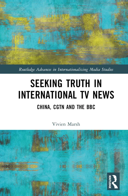 Routledge Seeking Truth in International TV News - Book