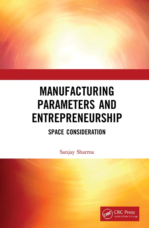 Manufacturing Parameters and Entrepreneurship: Space Consideration