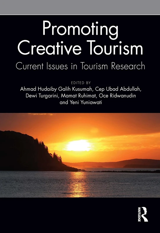 Promoting Creative Tourism: Current Issues in Tourism Research: Proceedings of the 4th International Seminar on Tourism (ISOT 2020), November 4-5, 2020, Bandung, Indonesia