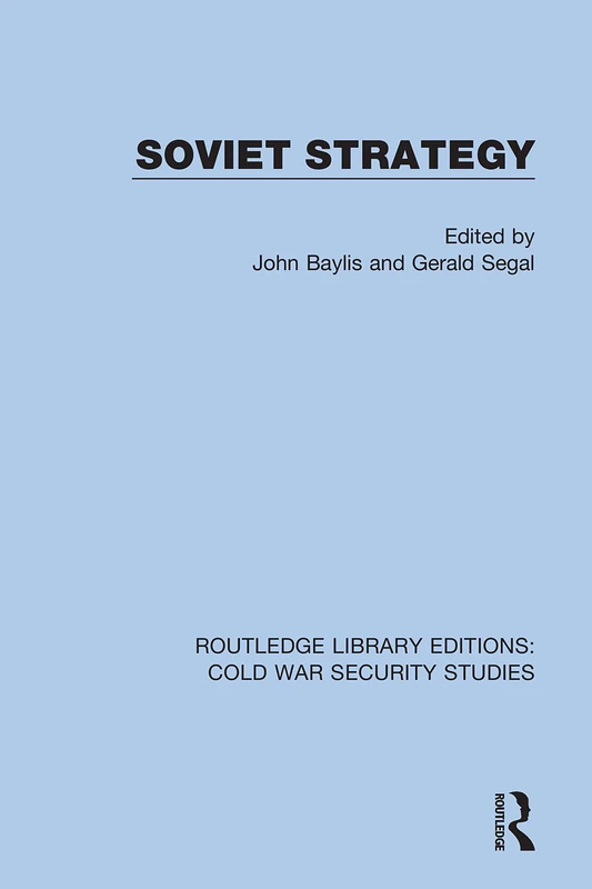 Soviet Strategy: 54 (Routledge Library Editions: Cold War Security Studies)