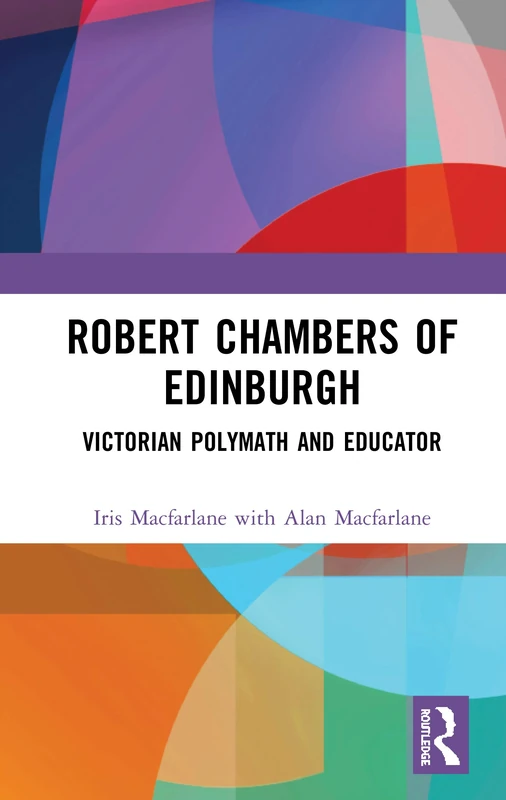 Routledge - Robert Chambers of Edinburgh: Victorian Polymath