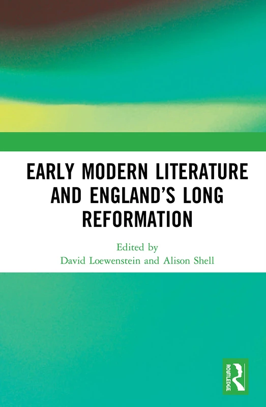 Routledge - Early Modern Literature and England's Long Reformation