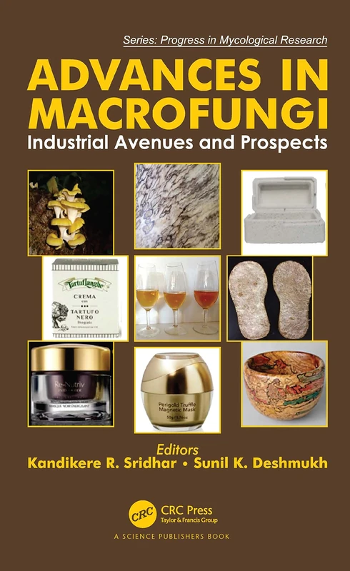 Advances in Macrofungi: Industrial Avenues and Prospects (Progress in Mycological Research)