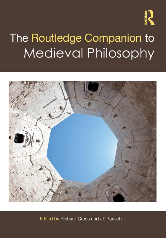 The Routledge Companion to Medieval Philosophy (Routledge Philosophy Companions)