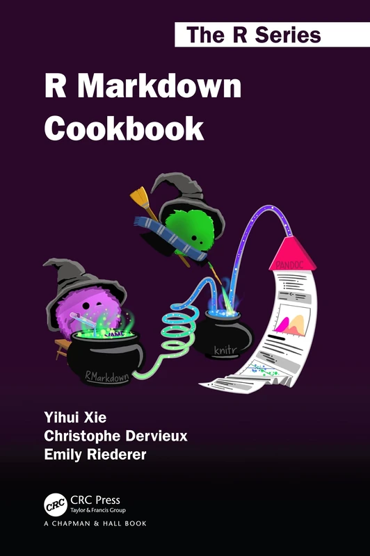 R Markdown Cookbook (Chapman & Hall/CRC The R Series)