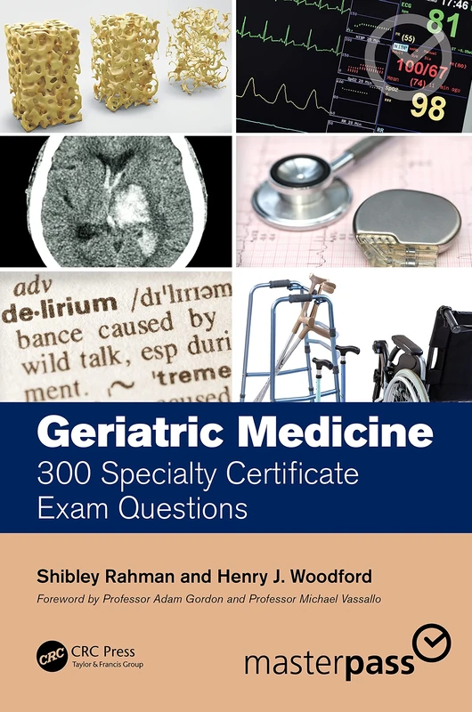 Geriatric Medicine: 300 Specialty Certificate Exam Questions (MasterPass)