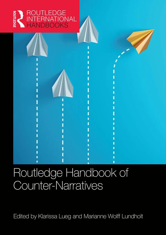 Routledge Handbook of Counter-Narratives (Routledge International Handbooks)