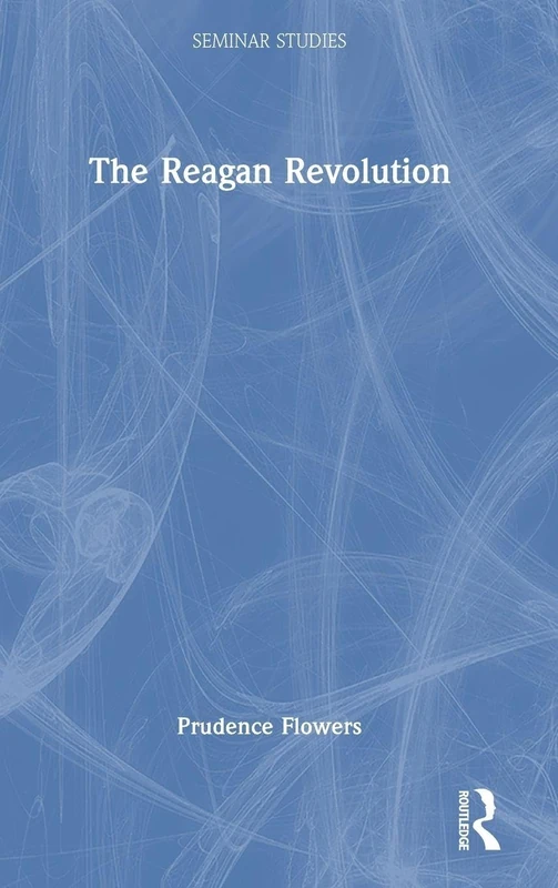 The Reagan Revolution (Seminar Studies)