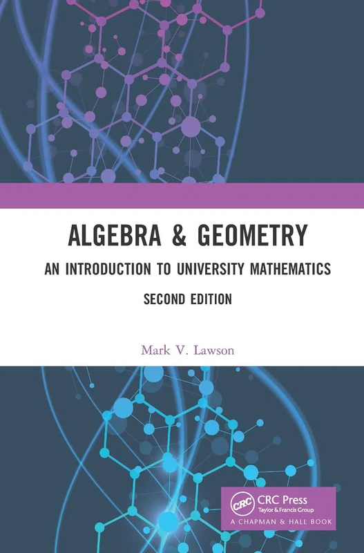CRC Press Algebra & Geometry: An Introduction to University Math