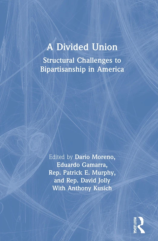 A Divided Union: Structural Challenges to Bipartisanship in America