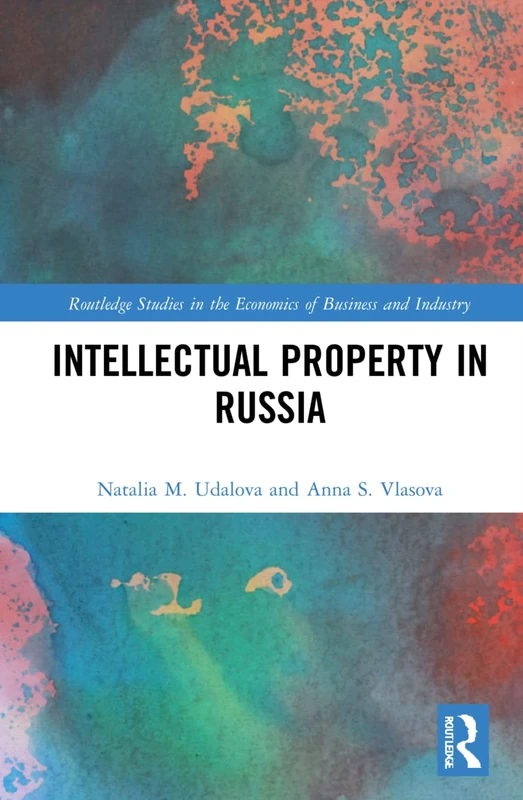 Routledge Intellectual Property in Russia - Economics Study