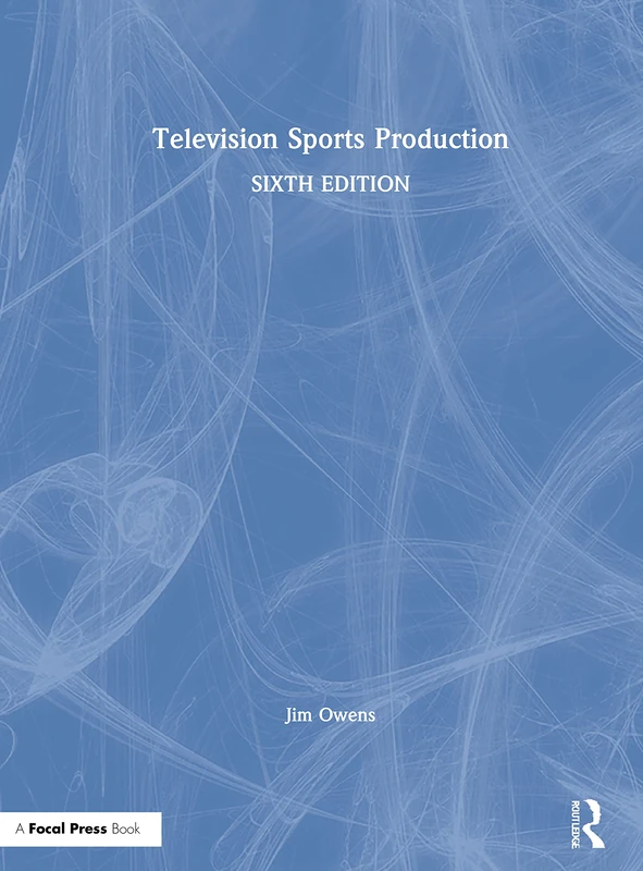 Routledge Television Sports Production - 6th Edition Book