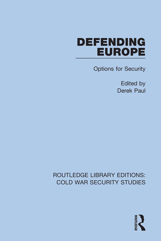 Routledge Defending Europe: Options for Security 21 Book