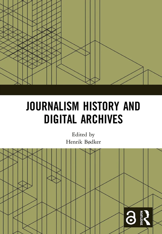 Routledge Journalism History and Digital Archives Book
