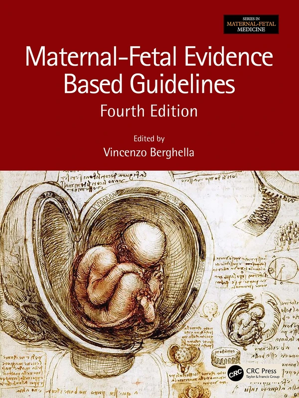 Maternal-Fetal Evidence Based Guidelines (Series in Maternal-Fetal Medicine)