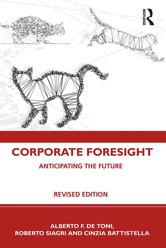 Routledge Corporate Foresight: Anticipating the Future
