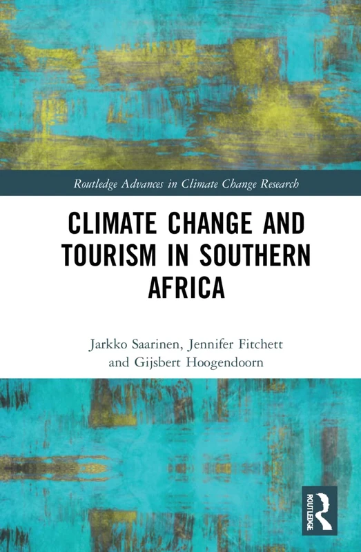 Routledge Climate Change and Tourism in Southern Africa Book