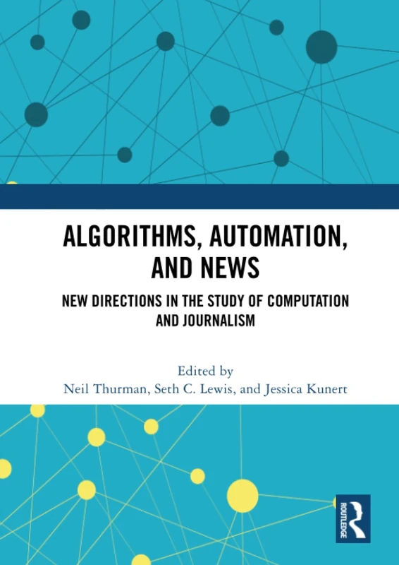 Algorithms, Automation, and News: New Directions in the Study of Computation and Journalism