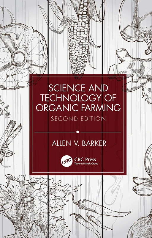 Science and Technology of Organic Farming: Second Edition