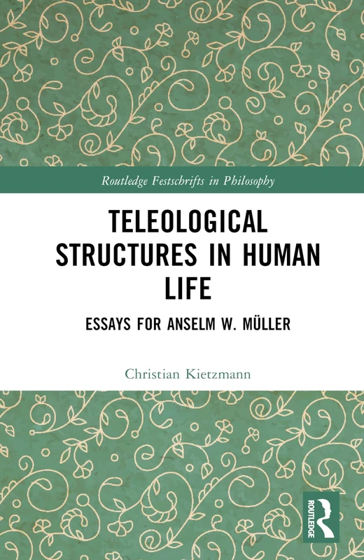 Routledge Teleological Structures in Human Life - Philosophy Book