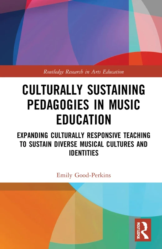 Routledge Culturally Sustaining Pedagogies in Music Education