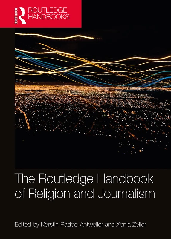 The Routledge Handbook of Religion and Journalism