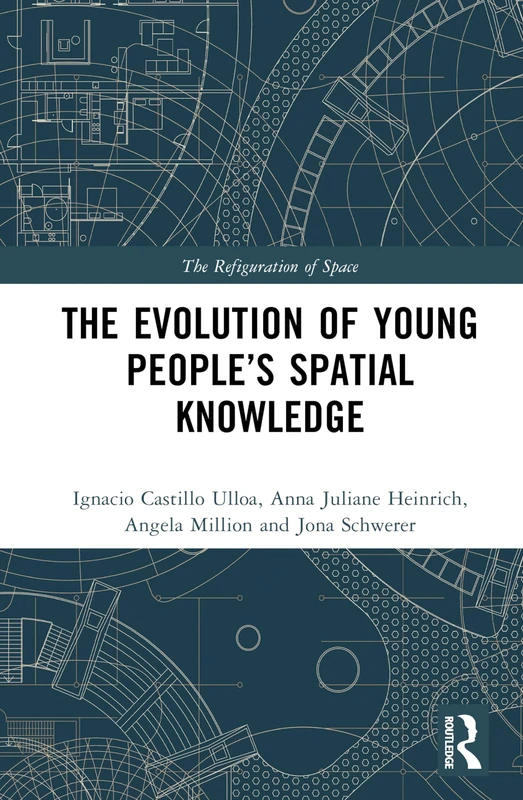 Routledge - The Evolution of Young People's Spatial Knowledge