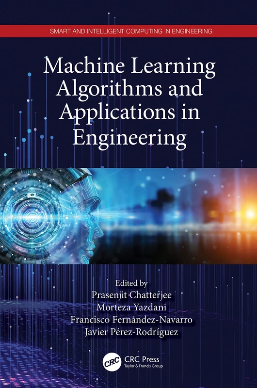 Machine Learning Algorithms and Applications in Engineering (Smart and Intelligent Computing in Engineering)