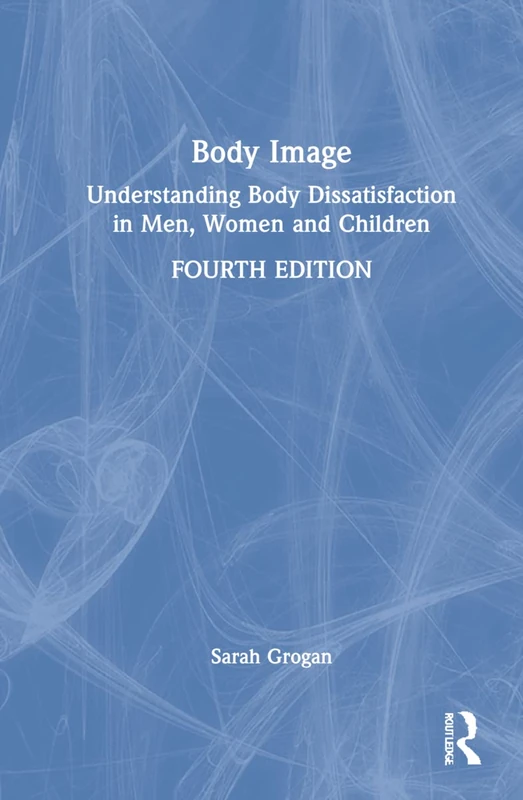 Routledge Body Image 4th Edition - Psychology Research Book