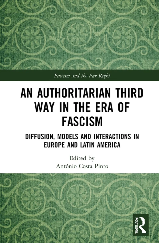 An Authoritarian Third Way in the Era of Fascism - Routledge