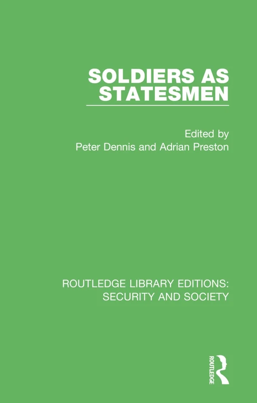 Soldiers as Statesmen: 5 (Routledge Library Editions: Security and Society) - Image 1