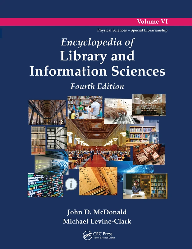 Encyclopedia of Library and Information Sciences, 4th Edition, Volume 6