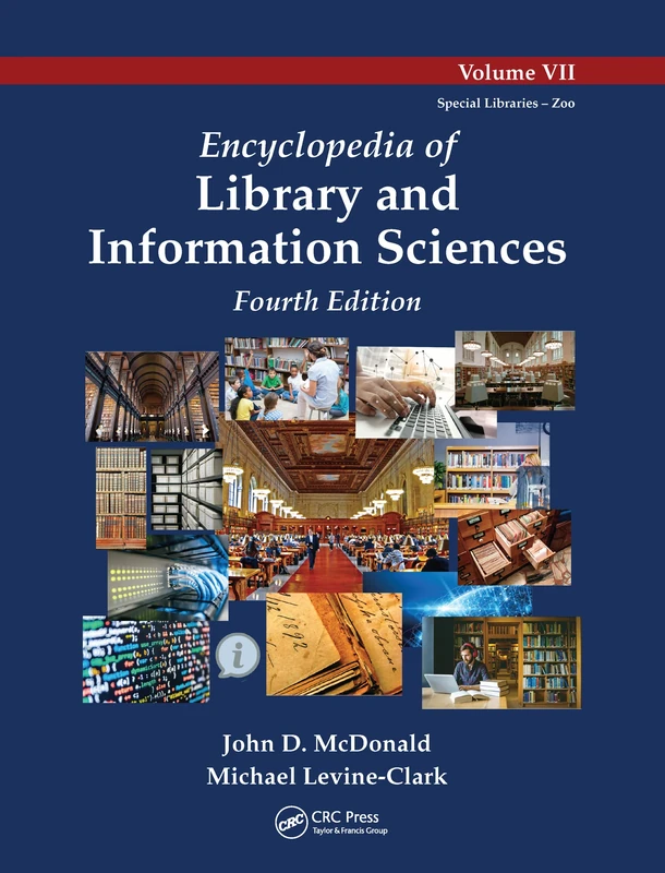 Encyclopedia of Library and Information Sciences, 4th Edition, Volume 7