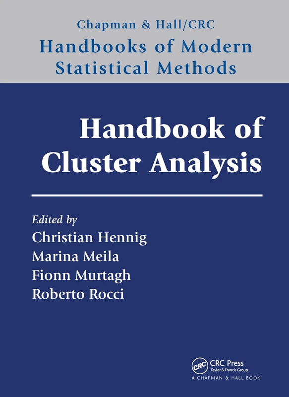 Handbook of Cluster Analysis (Chapman & Hall/CRC Handbooks of Modern Statistical Methods)
