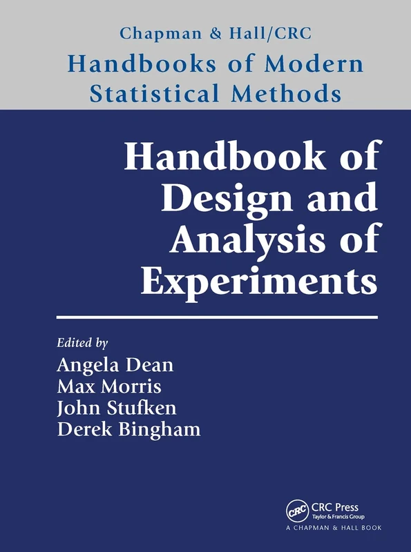 Handbook of Design and Analysis of Experiments (Chapman & Hall/CRC Handbooks of Modern Statistical Methods)
