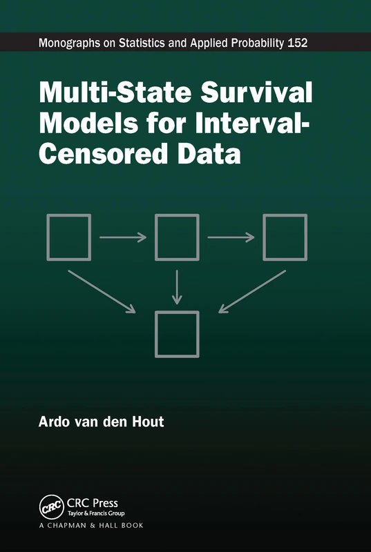 Multi-State Survival Models for Interval-Censored Data (Chapman & Hall/CRC Monographs on Statistics and Applied Probability)
