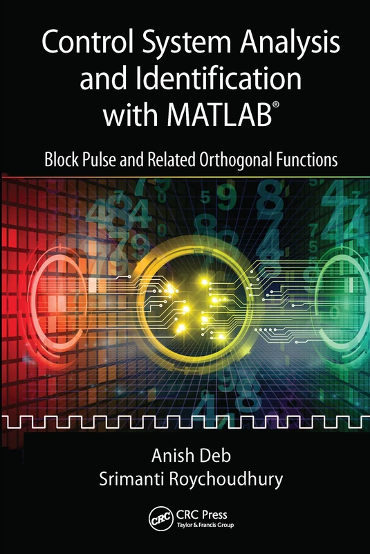 Control System Analysis and Identification with MATLAB®: Block Pulse and Related Orthogonal Functions