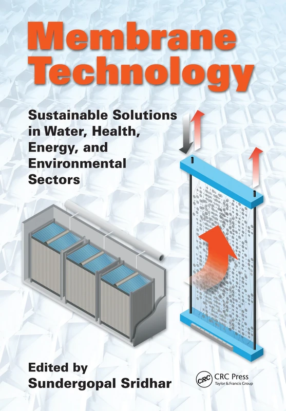 Membrane Technology: Sustainable Solutions in Water, Health, Energy and Environmental Sectors