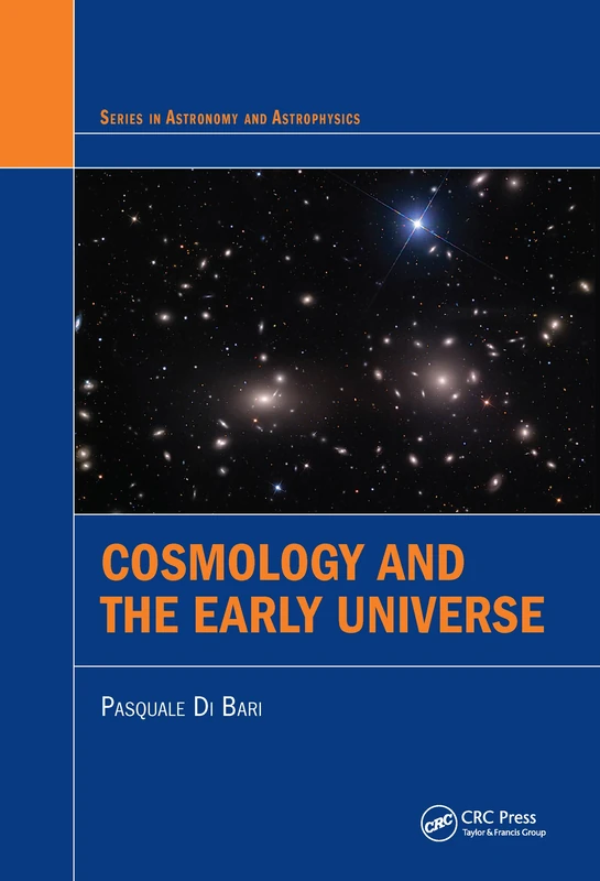 Cosmology and the Early Universe (Series in Astronomy and Astrophysics)