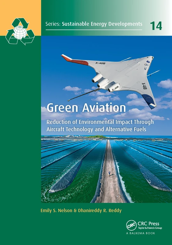 Green Aviation: Reduction of Environmental Impact Through Aircraft Technology and Alternative Fuels (Sustainable Energy Developments)