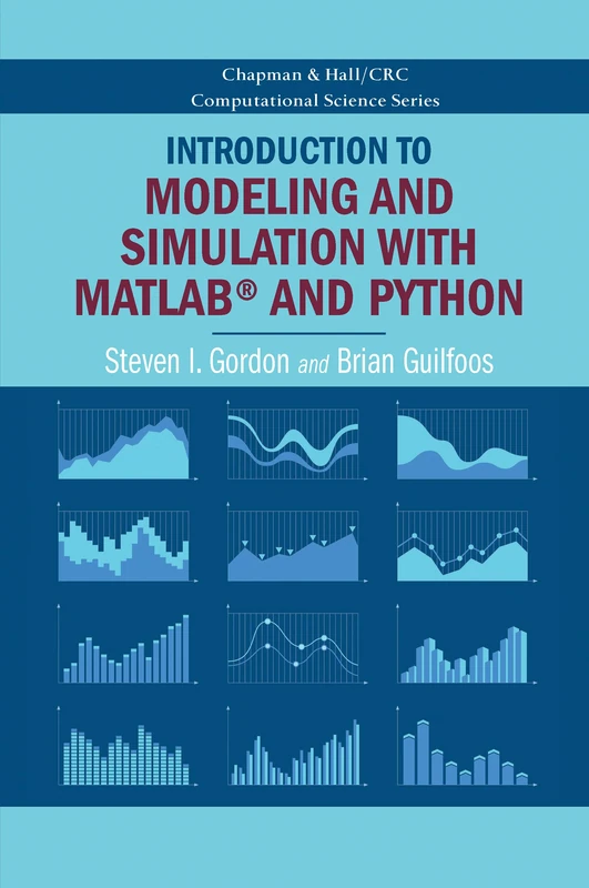 Introduction to Modeling and Simulation with MATLAB® and Python (Chapman & Hall/CRC Computational Science)