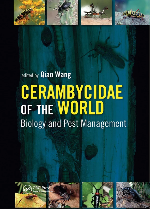 Cerambycidae of the World: Biology and Pest Management (Contemporary Topics in Entomology)
