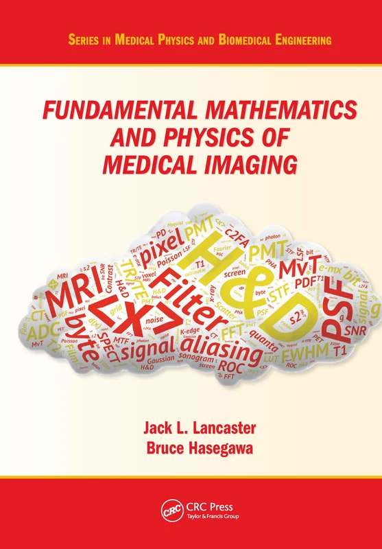 Fundamental Mathematics and Physics of Medical Imaging (Series in Medical Physics and Biomedical Engineering)