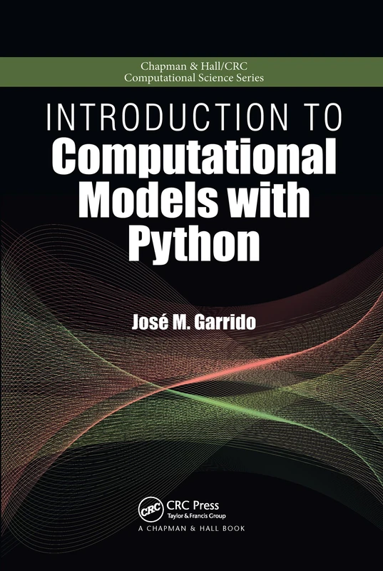 Introduction to Computational Models with Python (Chapman & Hall/CRC Computational Science)