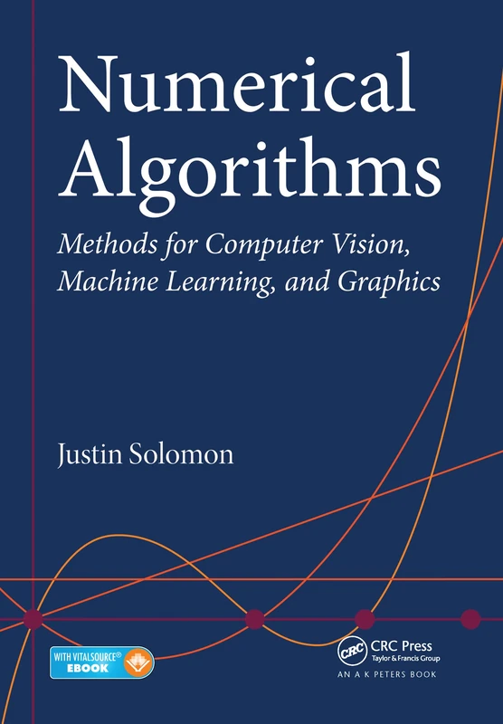 Numerical Algorithms: Methods for Computer Vision, Machine Learning, and Graphics