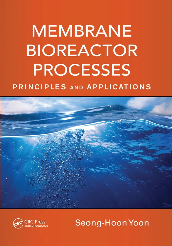 Membrane Bioreactor Processes: Principles and Applications (Advances in Water and Wastewater Transport and Treatment)